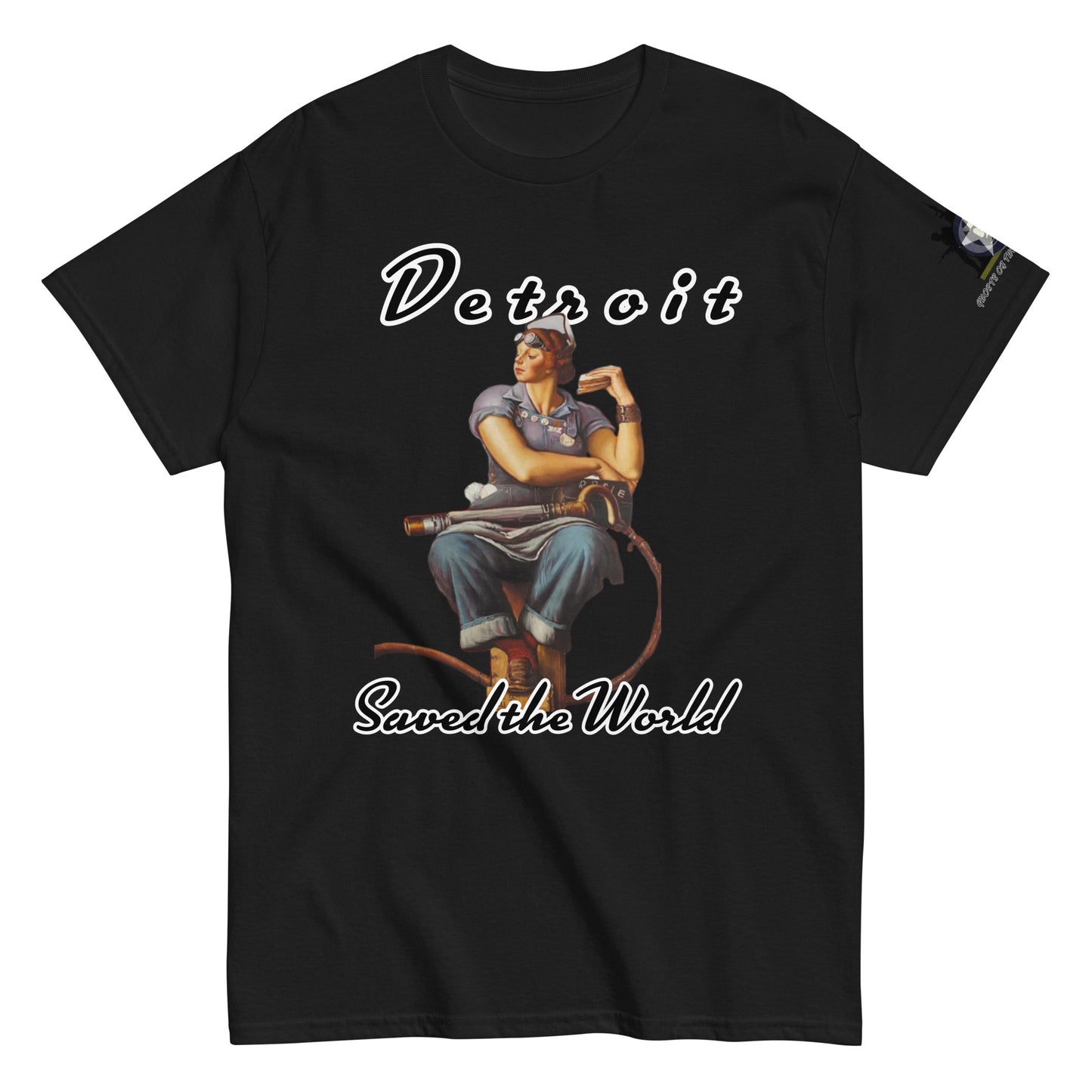 "Rosie the Riveter" Detroit Saved the World Shirt